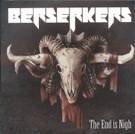 Berserkers : The End Is Nigh